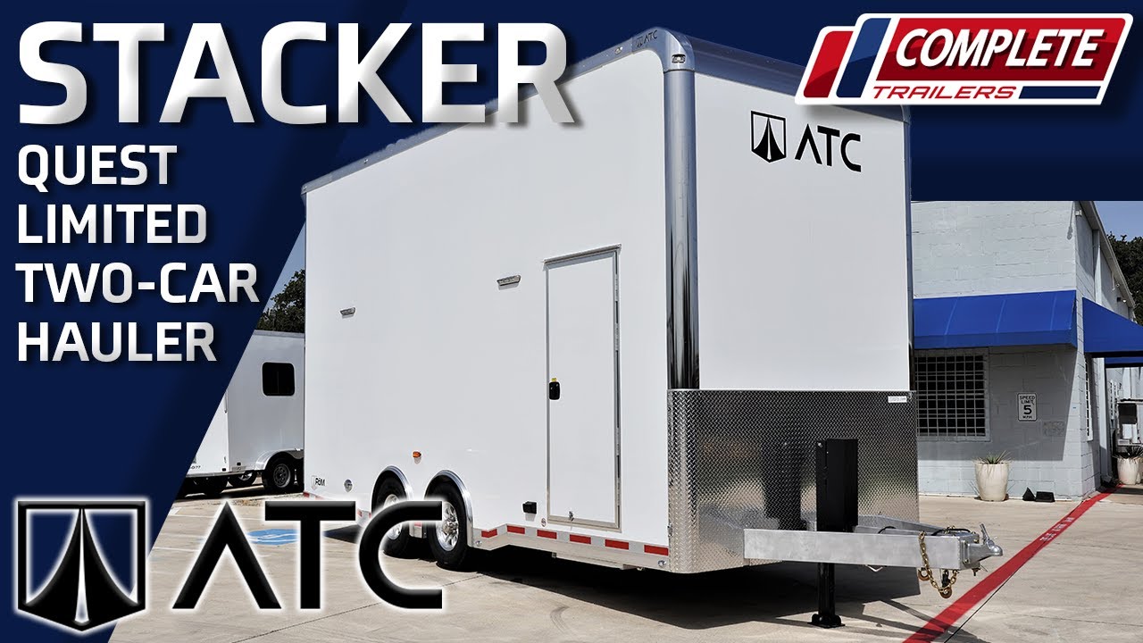 A Look at the ATC Quest Limited Stacker Car Hauler