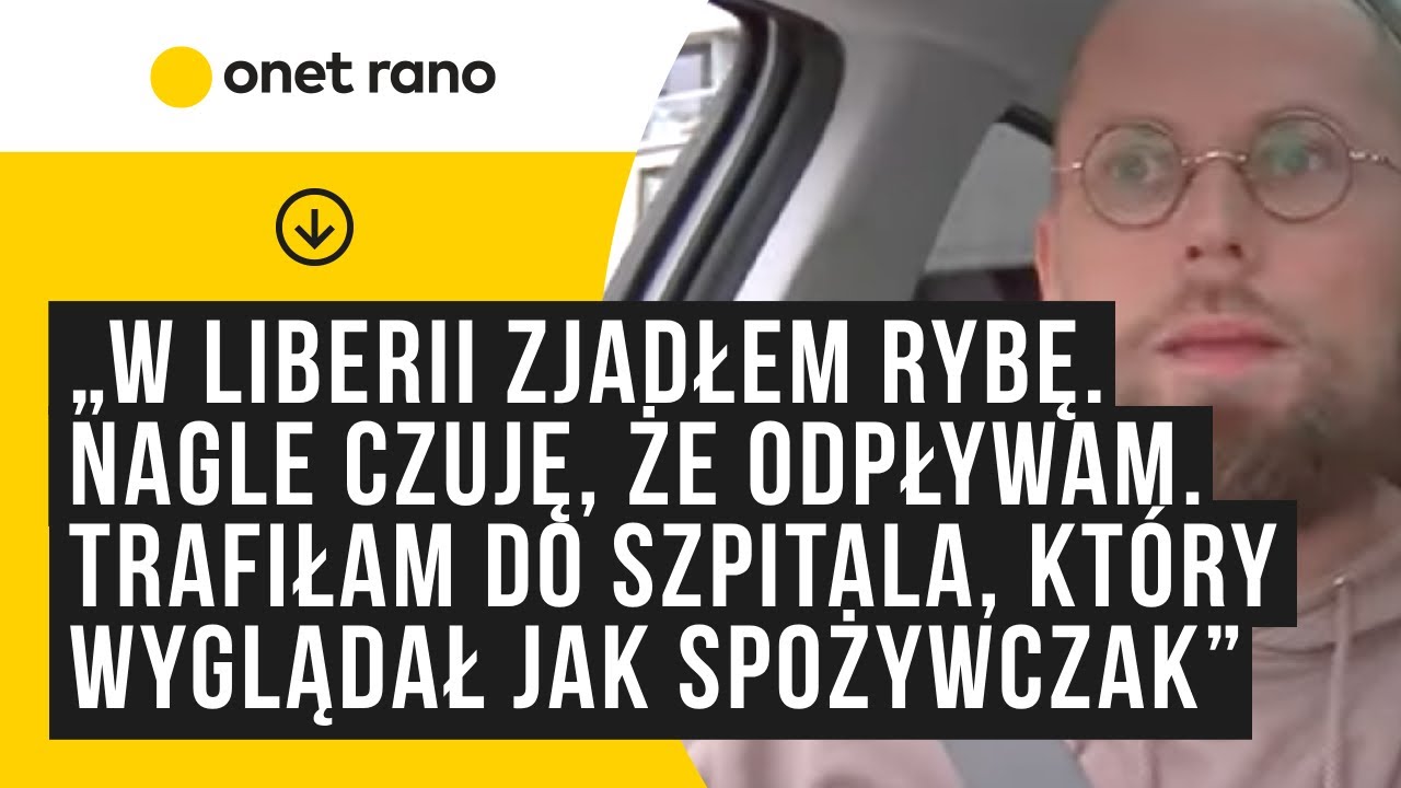&bdquo;W Liberii zjadłem rybę. Odjęło mi nogi. Trafiłam do szpitala, kt&oacute;ry wyglądał jak spożywczak