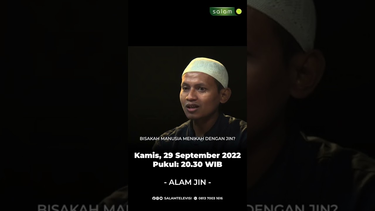 Saksikan Mengenal Alam Jin : Bisakah manusia menikah dengan jin ?