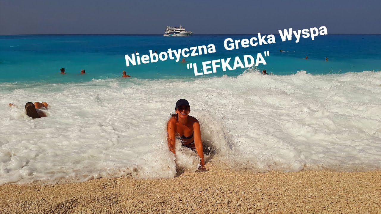 Niebotyczna Grecka Wyspa LEFKADA.
