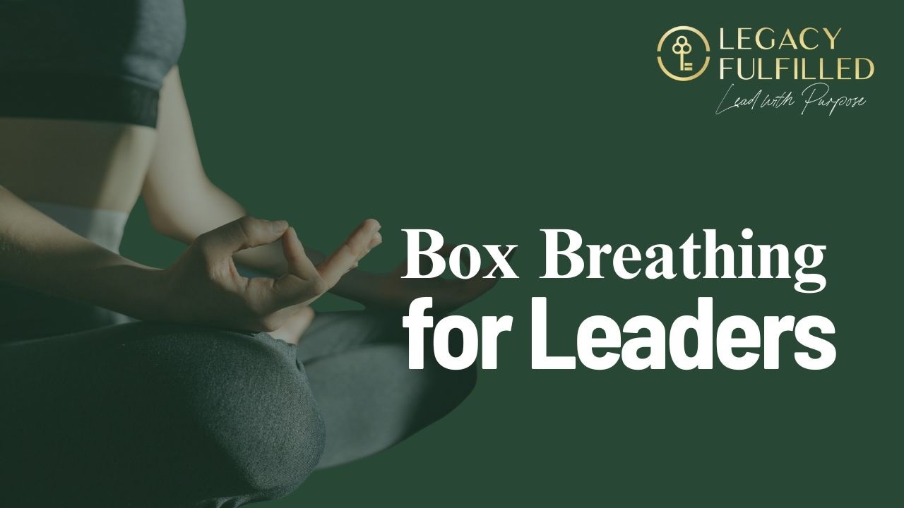 Box Breathing for Leaders | Calm Your Nervous System in 90 Seconds