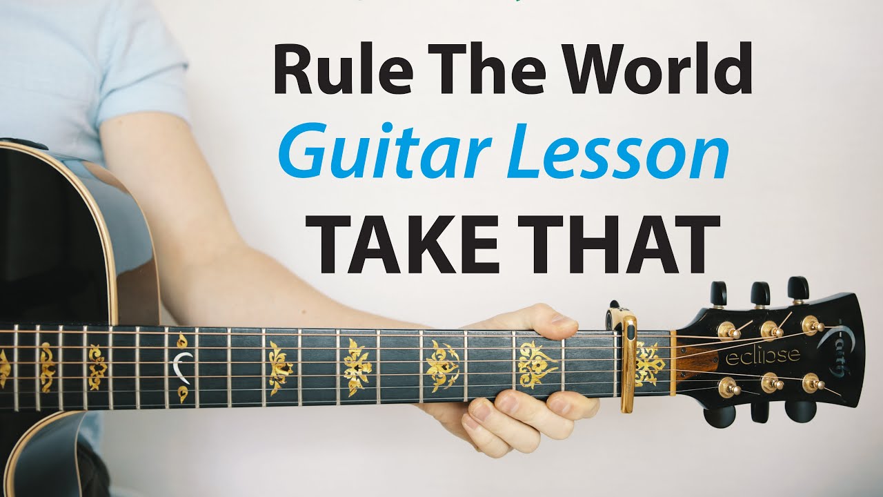 Rule The World, TAKE THAT: Acoustic guitar Lesson (Play-Along, how to play, chords)