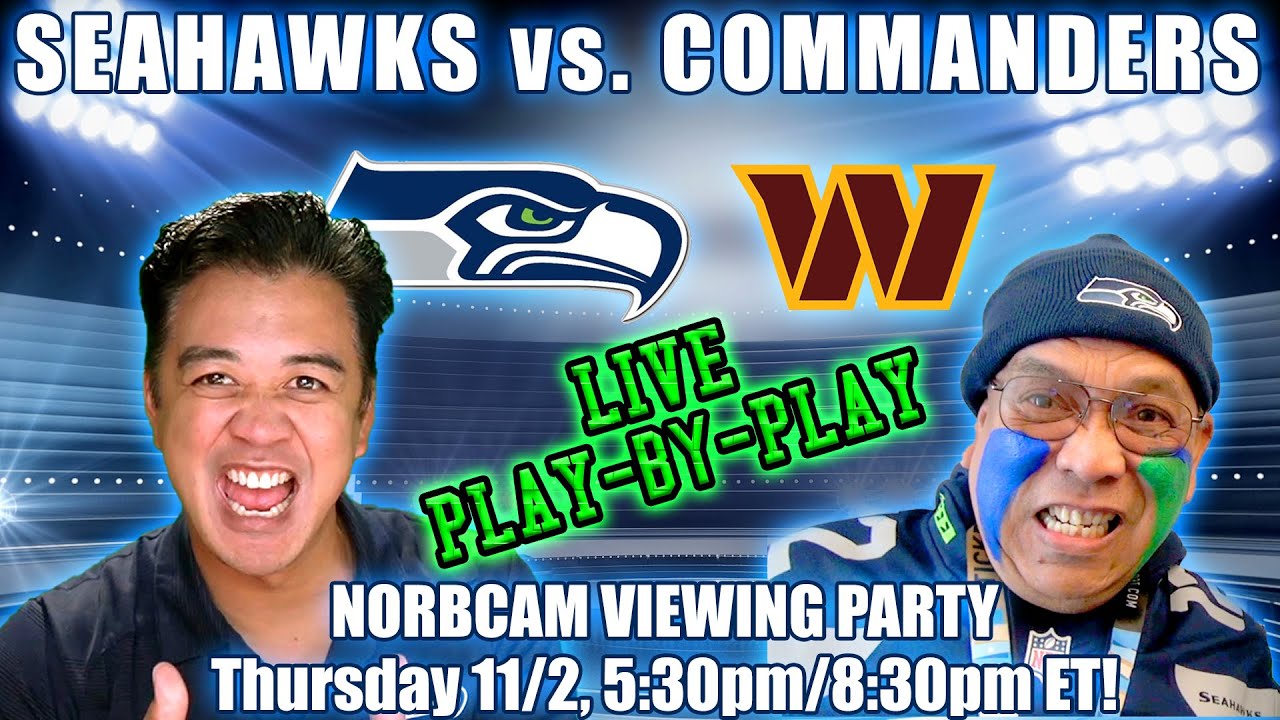 Seahawks vs Commanders: LIVE REACTION & PLAY-BY-PLAY (I might be late!)