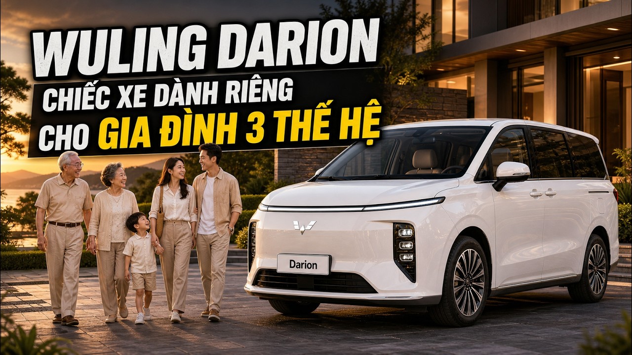 Wuling Darion - Chiếc xe d&agrave;nh ri&ecirc;ng cho gia đ&igrave;nh 3 thế hệ