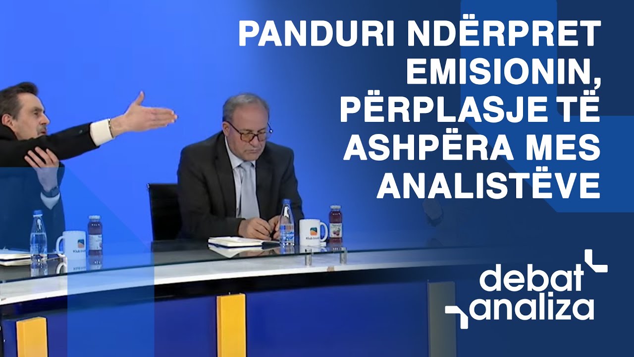 PANDURI NDËRPRET EMISIONIN, PËRPLASJE TË ASHPËRA MES ANALISTËVE - JA SI NISI GJITHÇKA