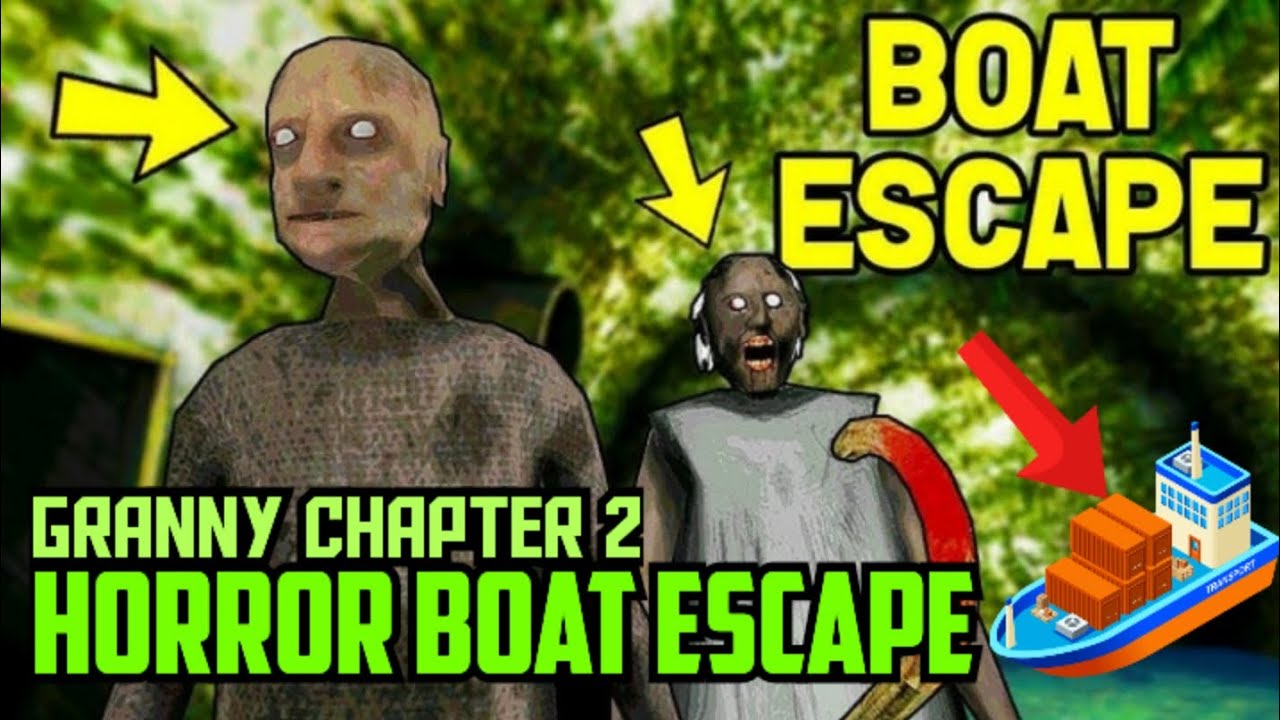BOAT ESCAPE IN GRANNY 2