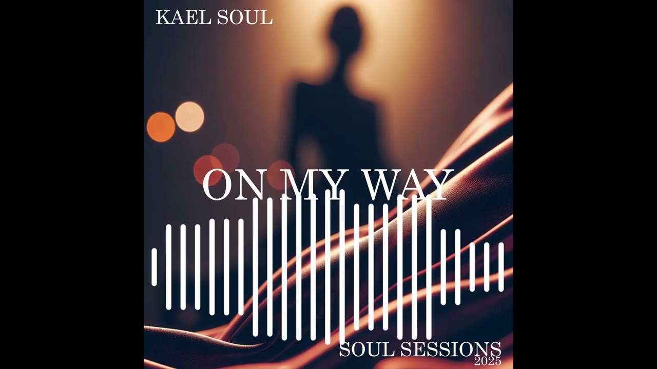 On My Way (Single) - Kael Soul