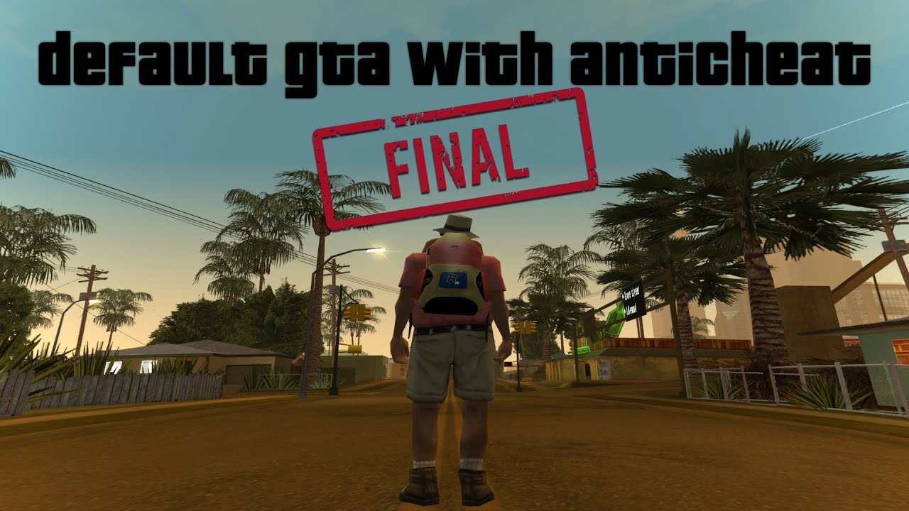 DEFAULT GTA WITH ANTICHEAT FINAL