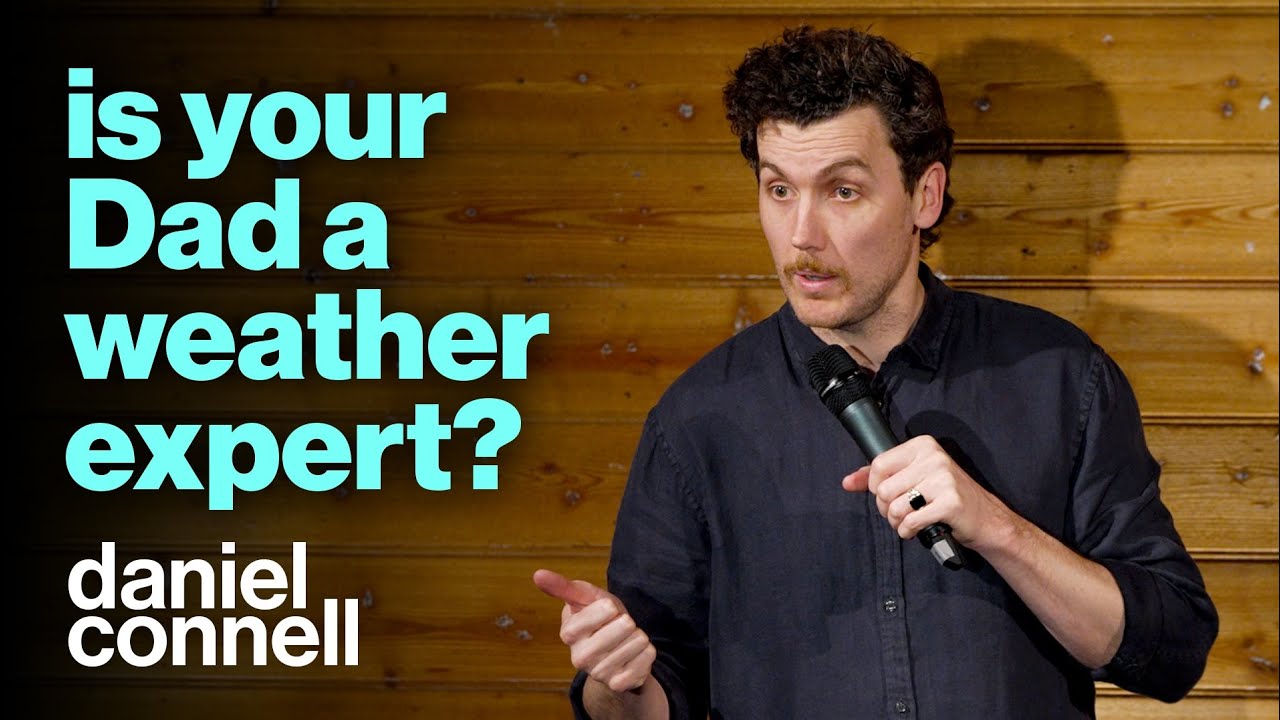 Daniel Connell - Is your Dad a weather expert?