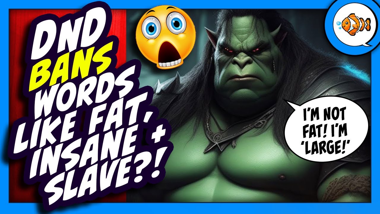 Dungeons & Dragons BANS More Words: FAT, SLAVE and INSANE?!