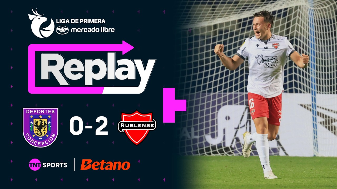 TNT Sports Replay | Deportes Concepción 0 - 2 Ñublense | Fecha 6