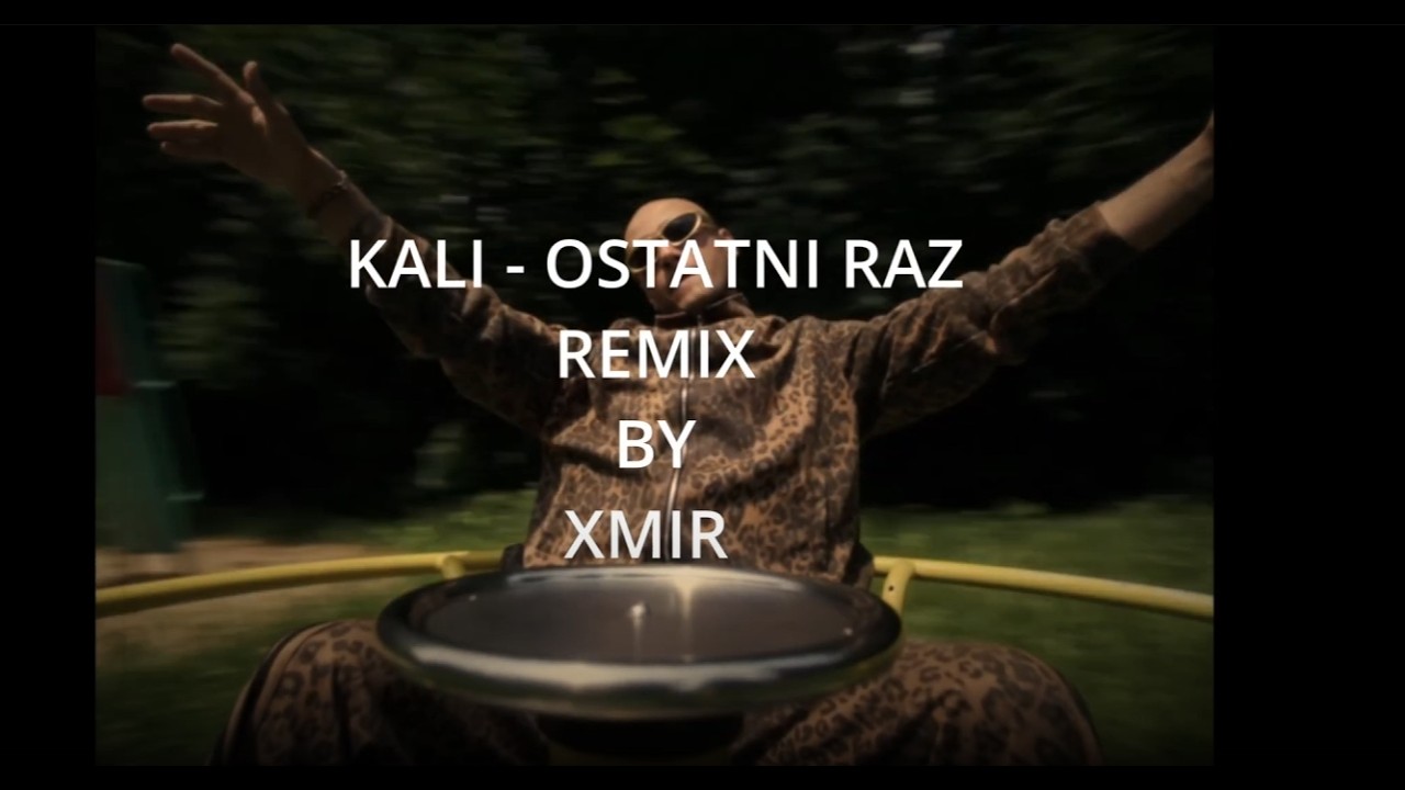 Kali - Ostatni Raz (AELI REMIX)