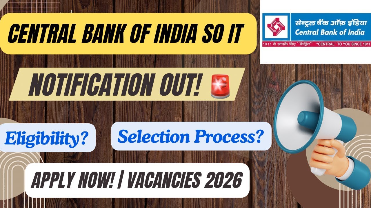 Central Bank of India SO IT 2026 Notification Out 🔥 Eligibility | Selection | Salary | Apply Now