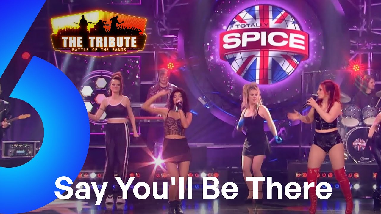 Say You'll Be There - Totally Spice | The Tribute