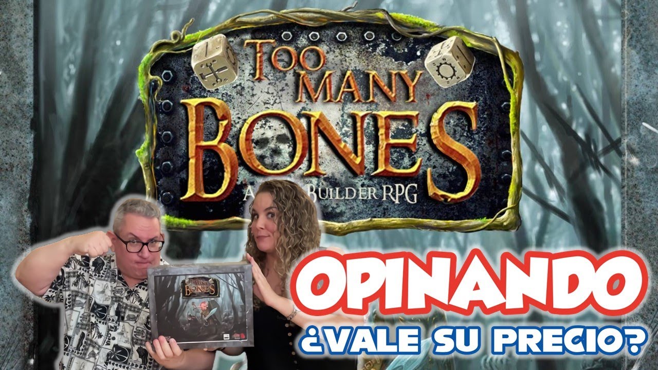 TOO MANY BONES Opinando  | ¿Vale su precio?