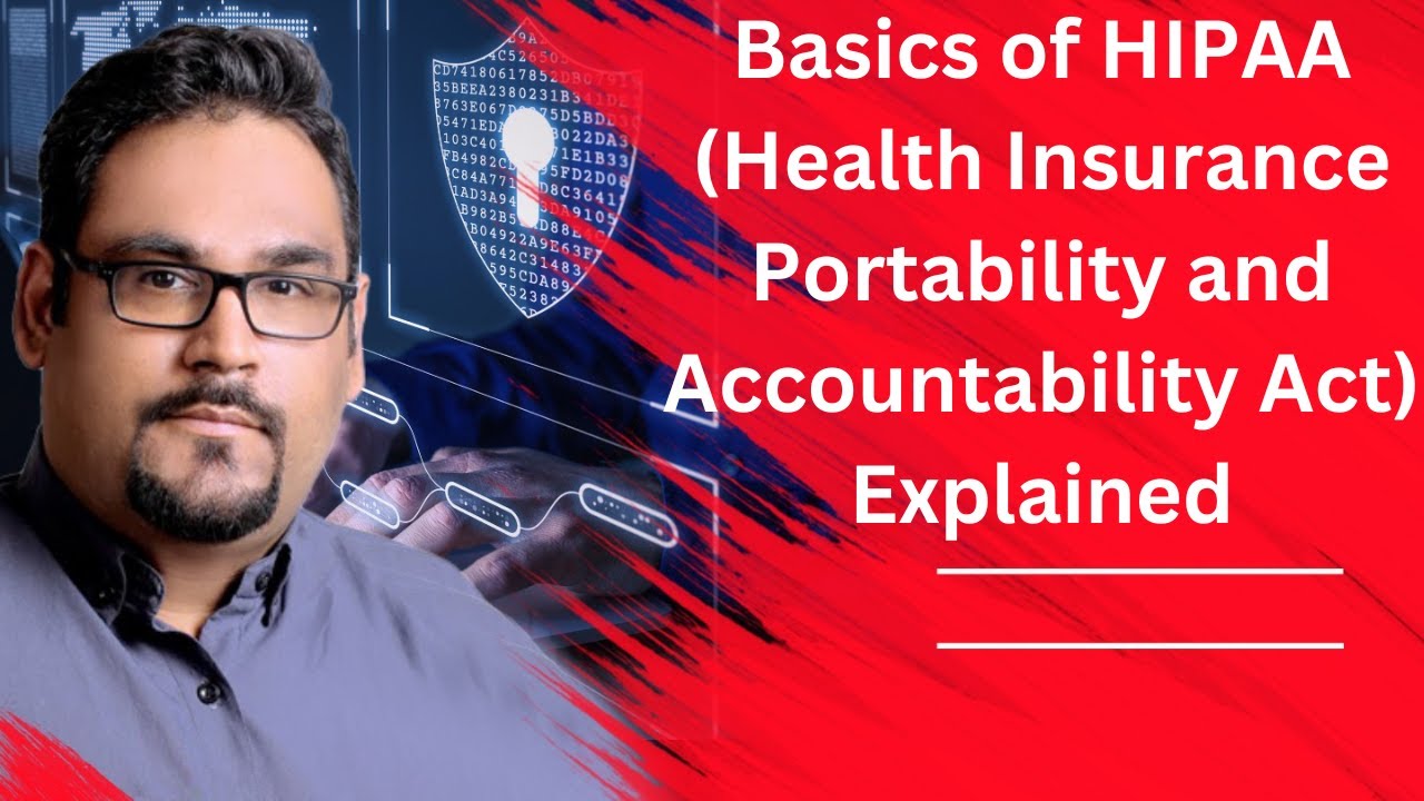 Basics of HIPAA (Health Insurance Portability and Accountability Act) Explained