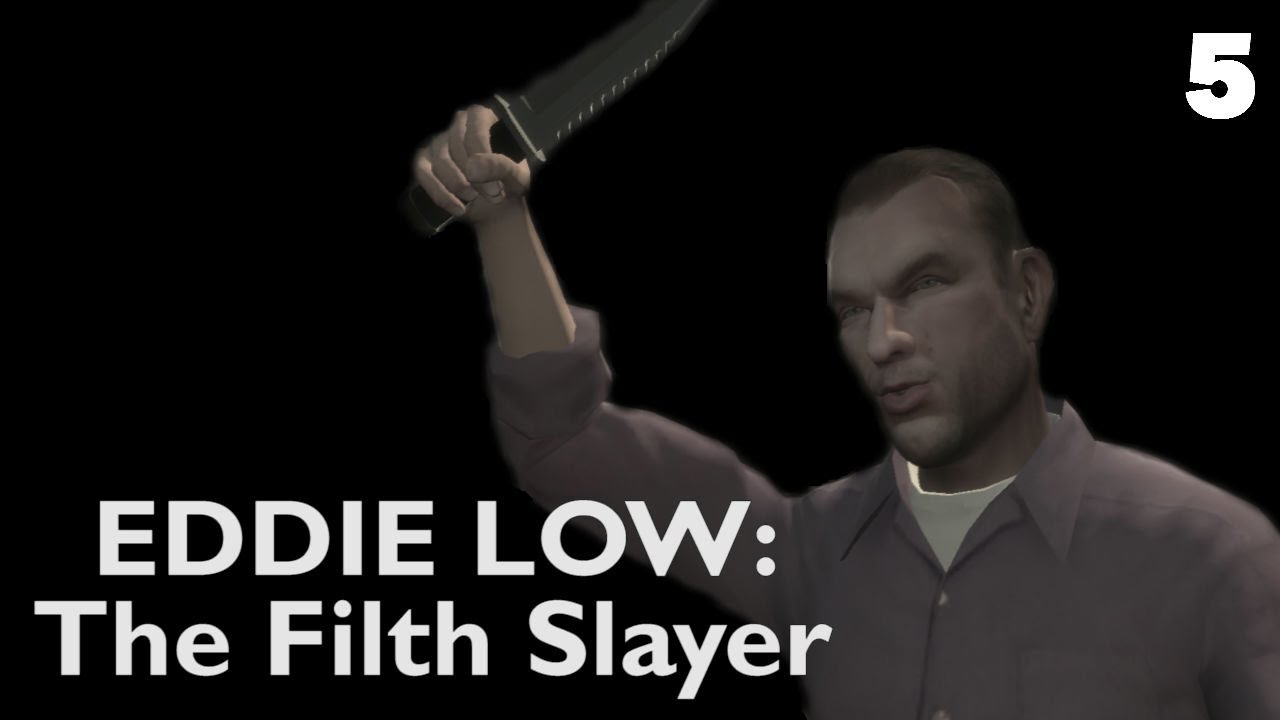Eddie Low: The Filth Slayer Episode 5 (Grand Theft Auto IV)
