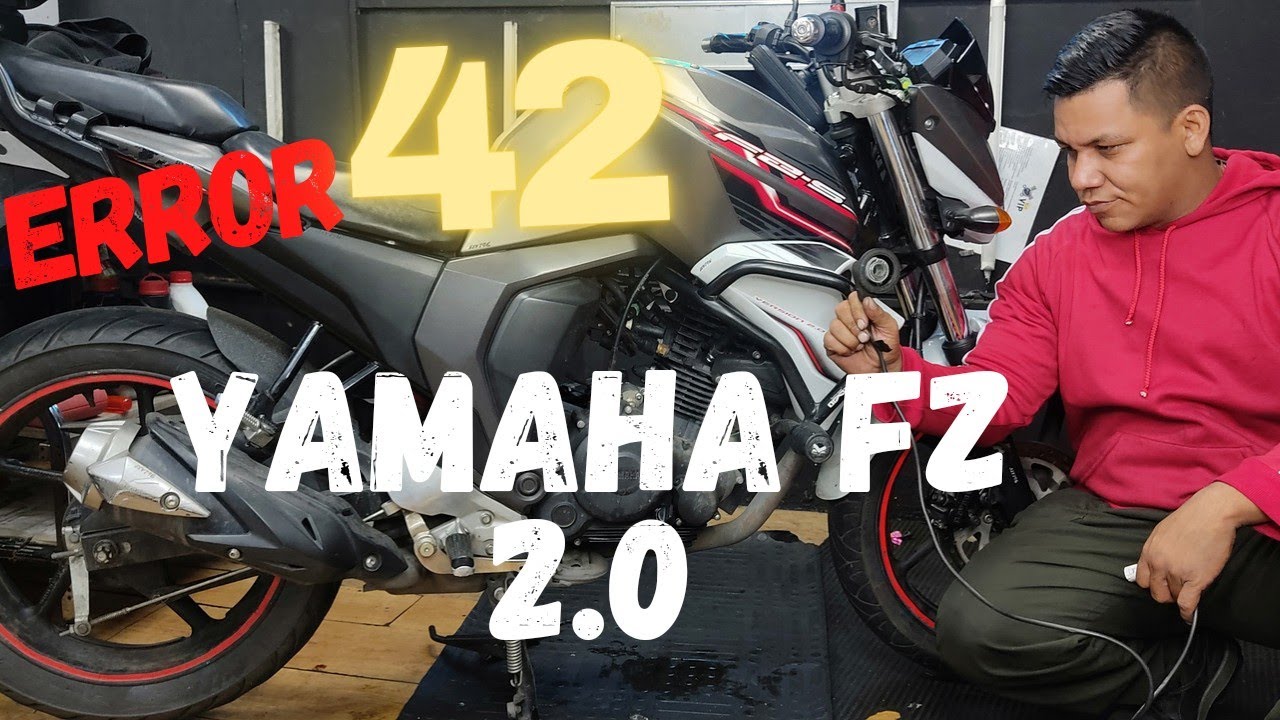 Error 42 En Yamaha Fz 2.0 solución