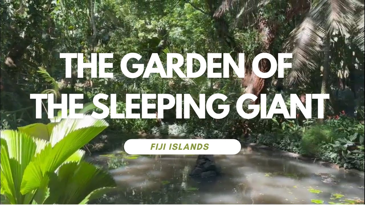 【Fiji】The garden of sleeping giant