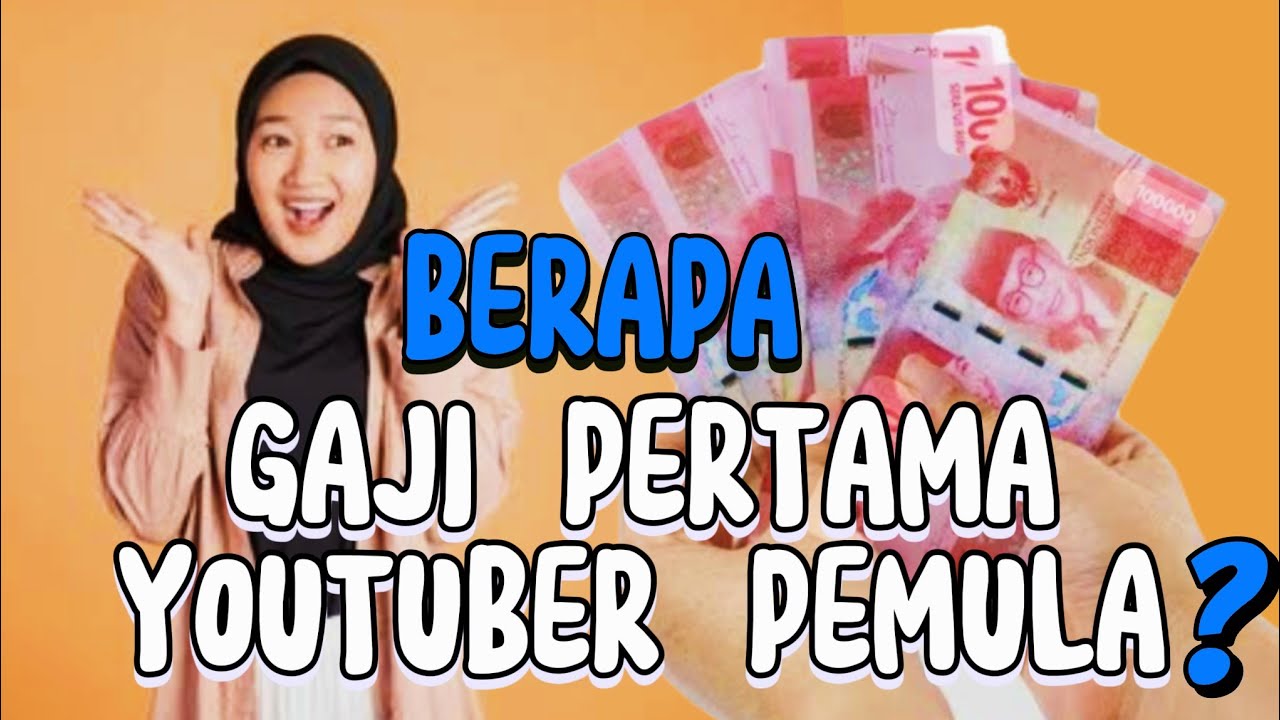 GAJI PERTAMA YOUTUBER PEMULA DAN CARA MENERIMA PEMBAYARAN DARI YOUTUBE ADSENSE
