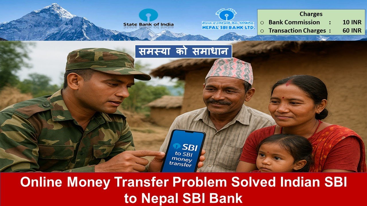 Online Money Transfer Problem Solved Indian SBI to Nepal SBI Bank