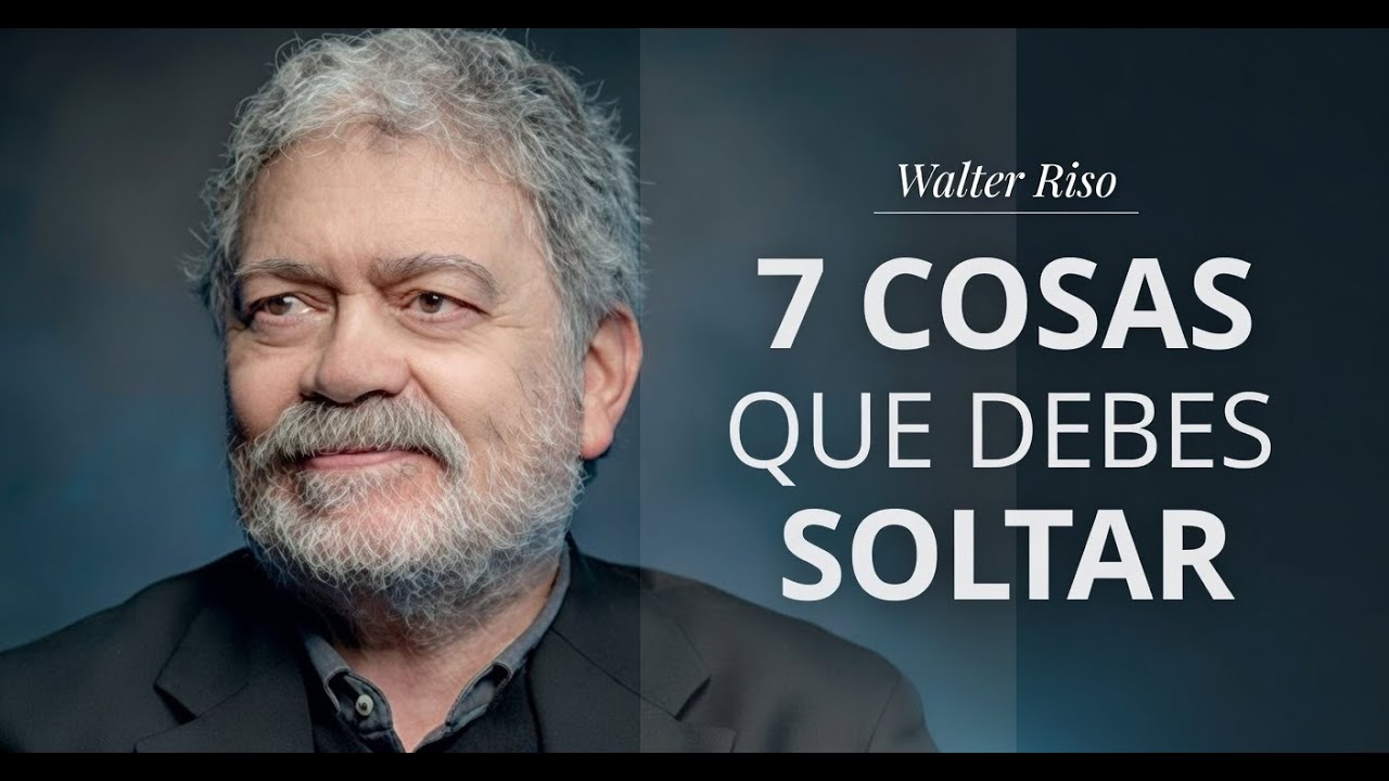 7 Cosas que Debes Soltar en 2026 para Recuperar tu Paz Mental | Walter Riso