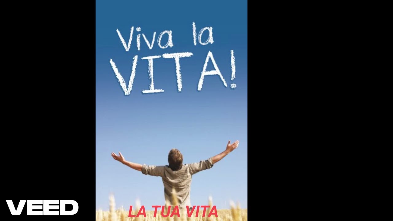 LA TUA VITA ( testo A. Clapis)