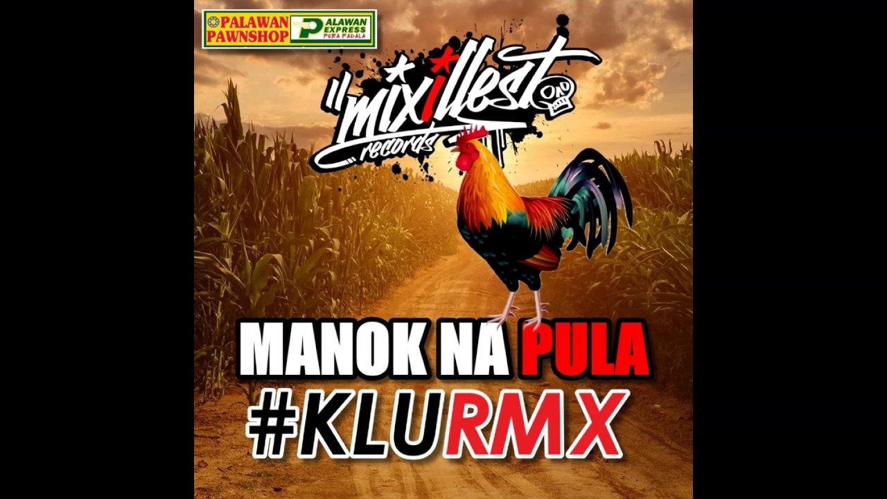 Manok Na Pula (KLU RMX) - Dj Klu Angeles Ft. Various Artists