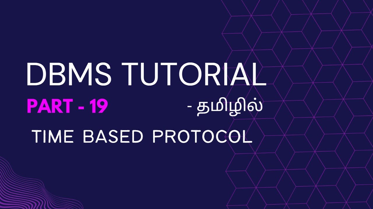DBMS Part-19 | Time Based Protocol | Time Stamp Ordering Protocol & Its Advantages | In Tamil #dbms