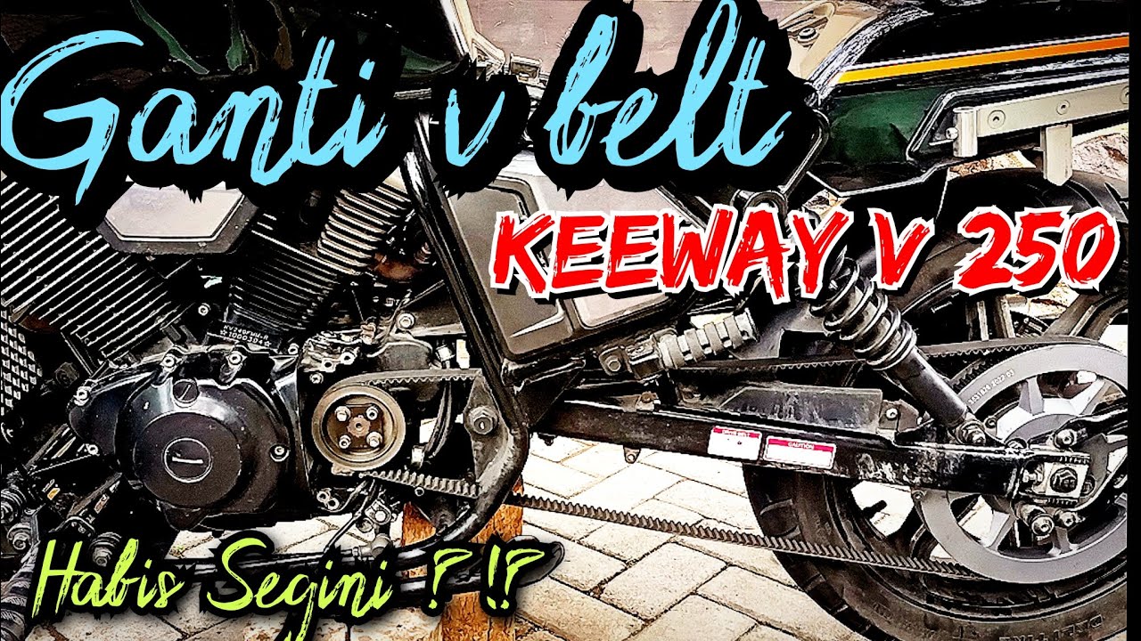 Ganti v belt keeway v250‼️ pulley depan dan belakang ‼️habis berkisar?!?