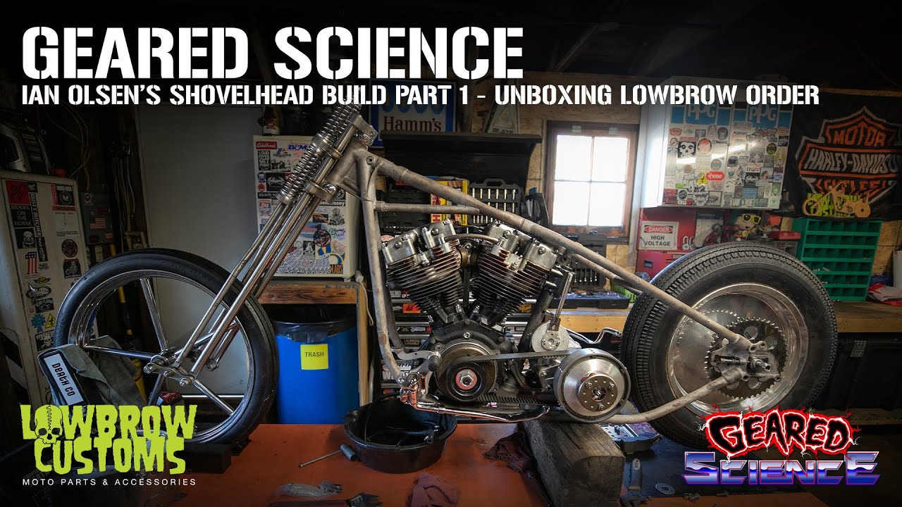 Geared Science - Ian Olsen's Harley-Davidson Shovelhead Build Part 1 -Unboxing Lowbrow Customs Order