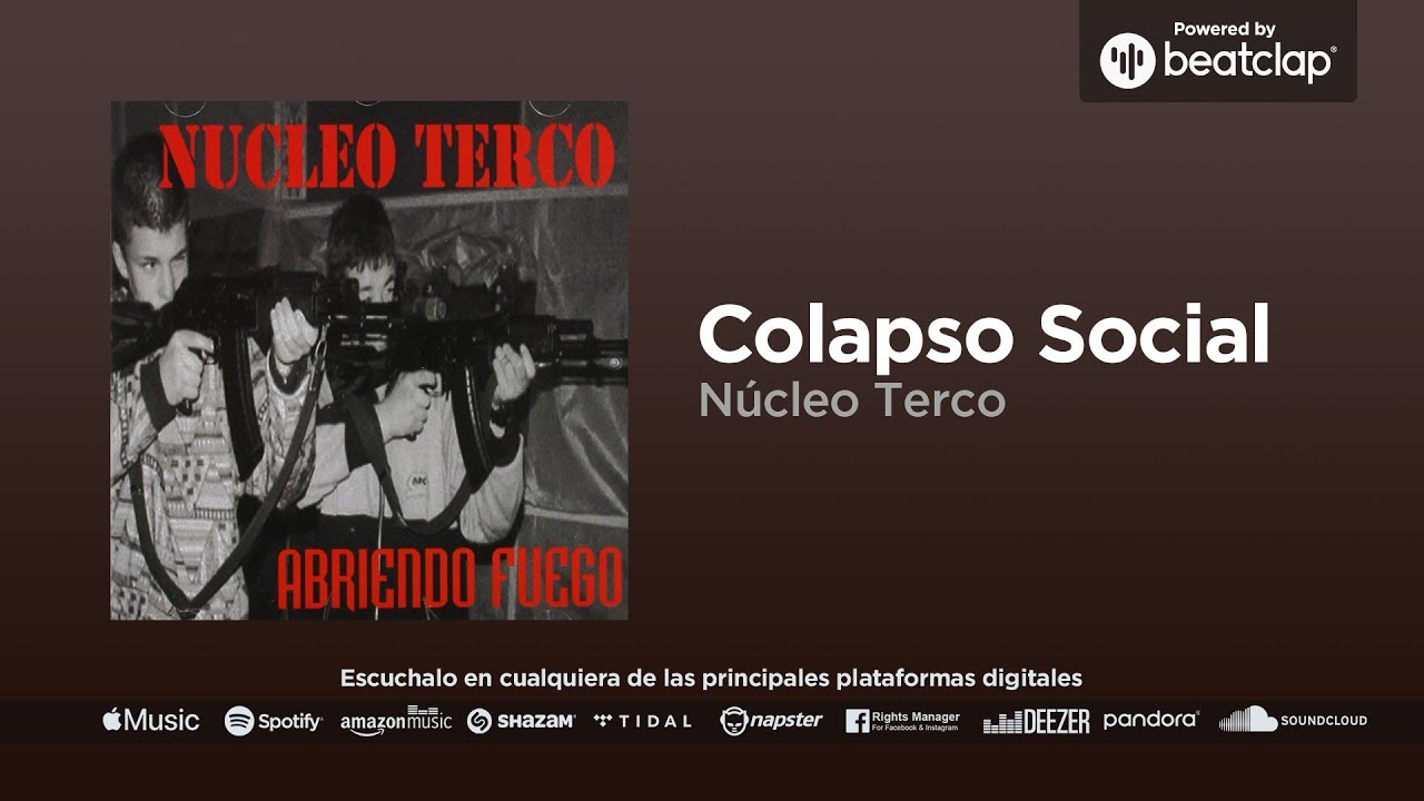 N&uacute;cleo Terco - Colapso Social