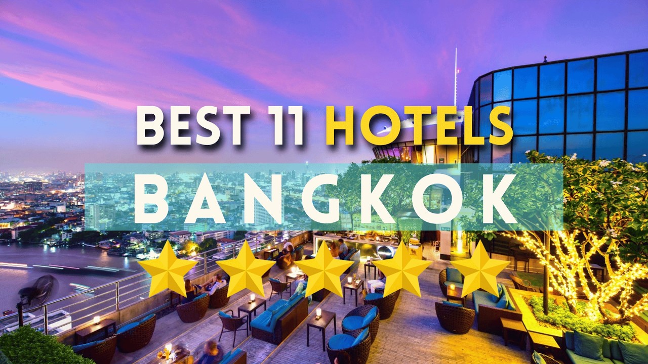 Top 11 Best Bangkok Hotels Along Sukhumvit Road 2025