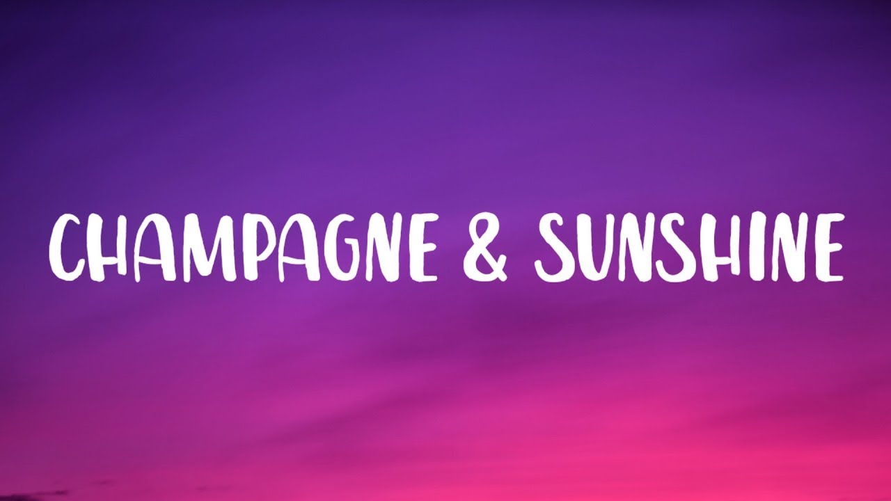 Tarro & PLVTINUM - Champagne & Sunshine (Lyrics) 