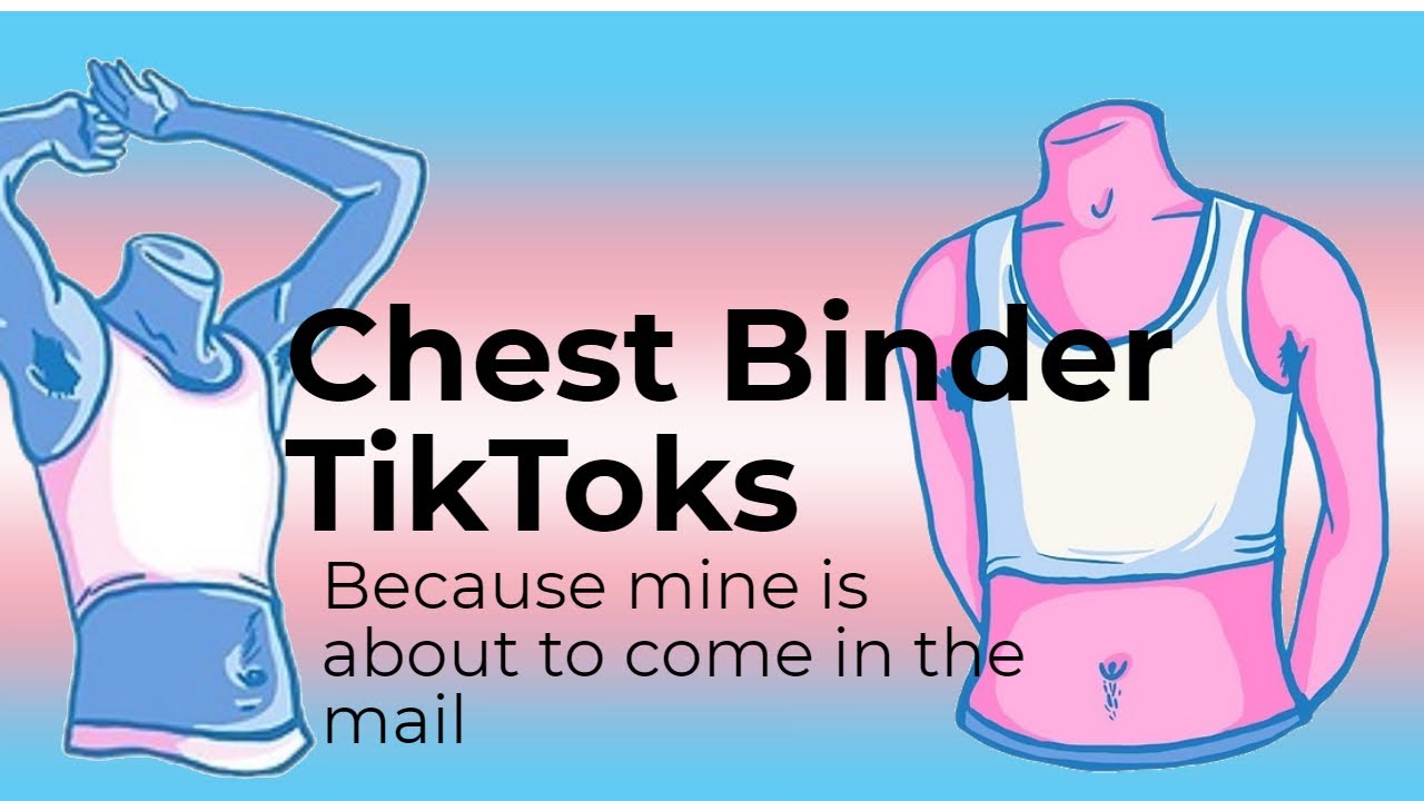Chest Binder TikToks because my binder is coming in the mail ☺️