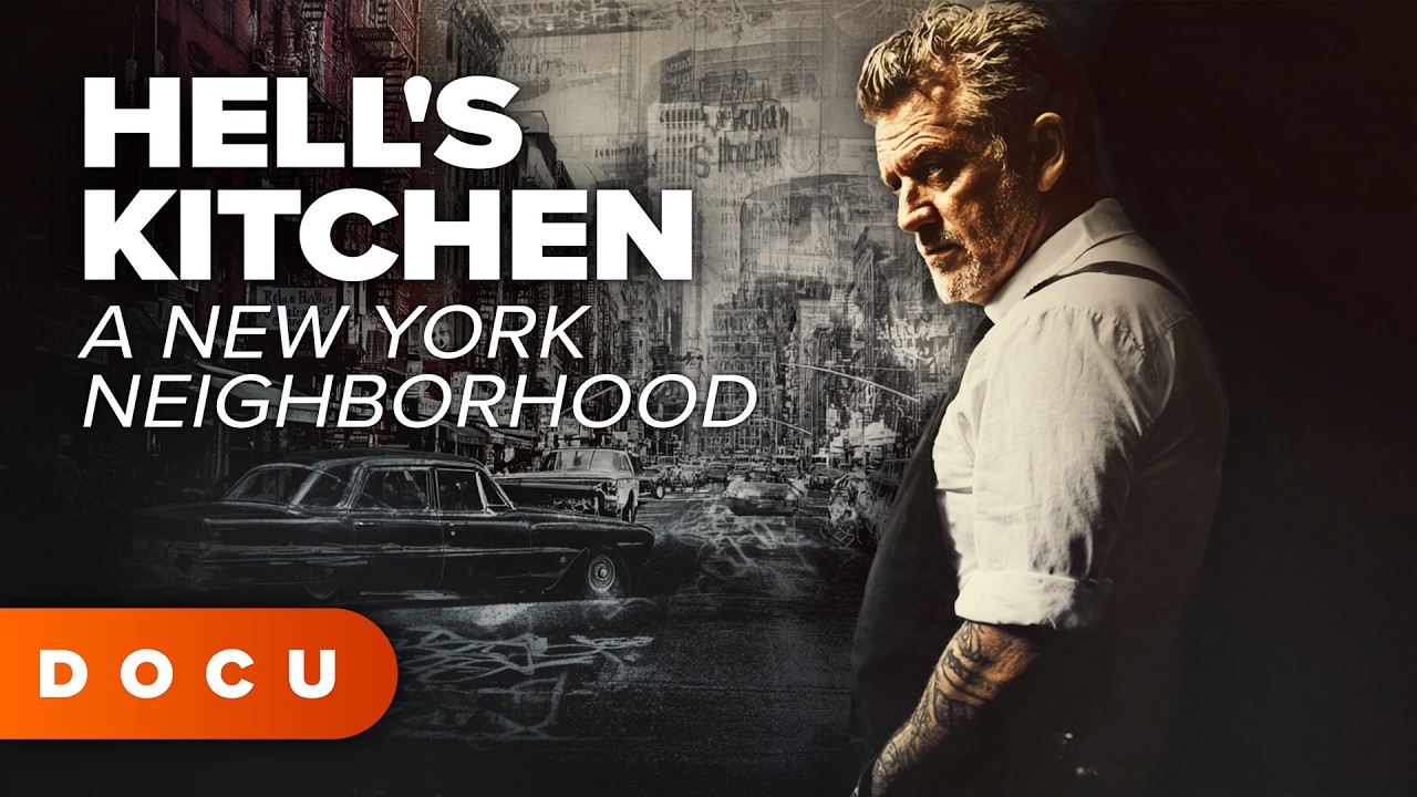 INSIDE NEW YORK&rsquo;S MOST NOTORIOUS NEIGHBORHOOD - HELL'S KITCHEN: A New York Neighborhood