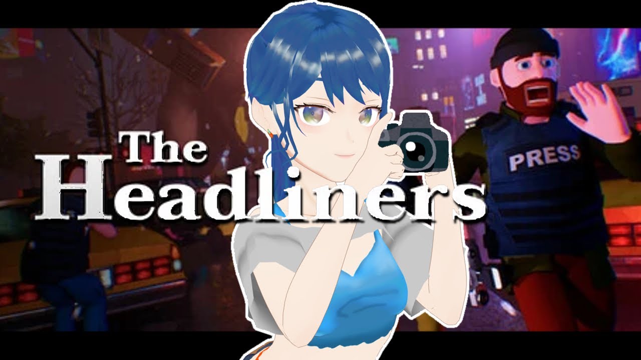 【THE Headliners】怪物だらけの街で大スクープを狙うゲーム【コラボ】