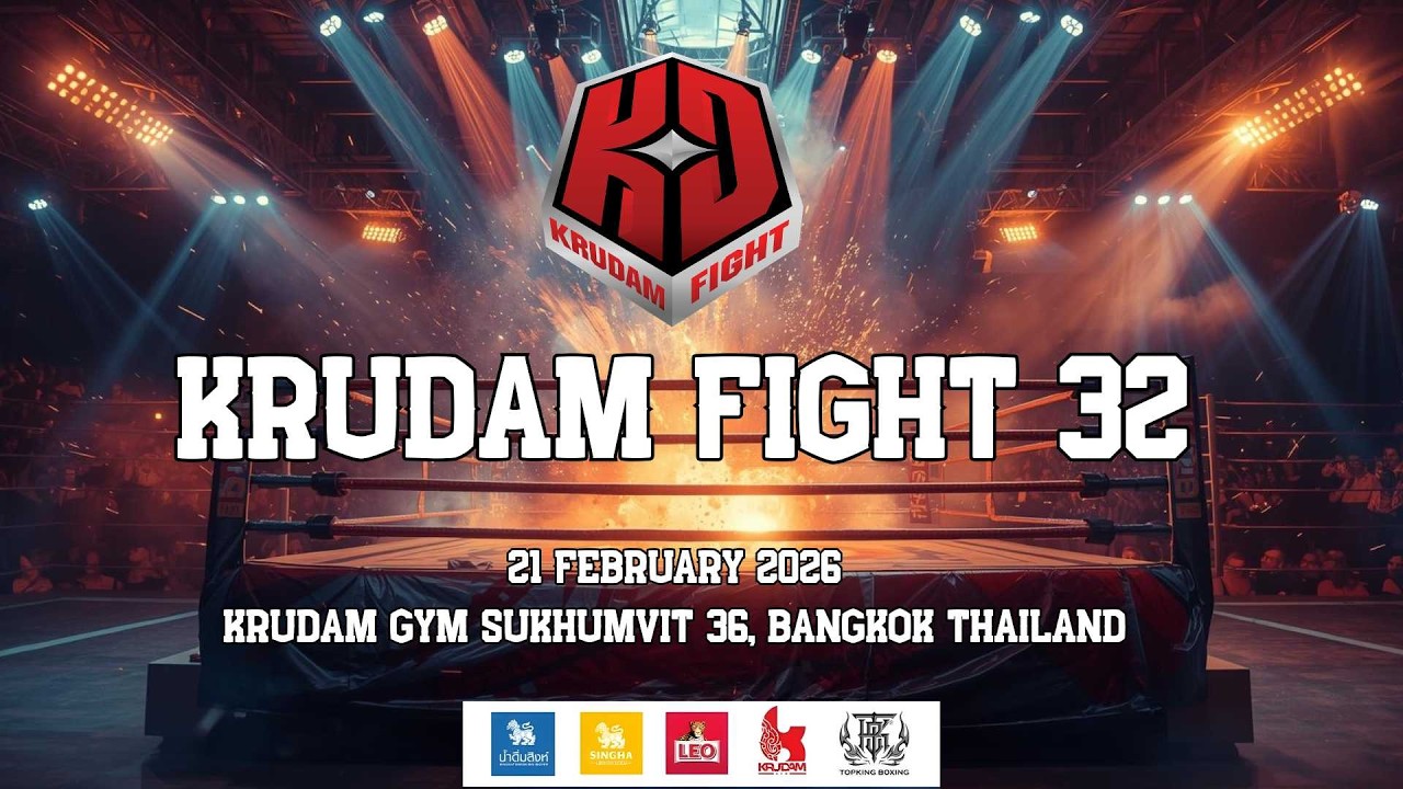 🔥 KRUDAM FIGHT 32  📍21 Feb 2026 📍Bangkok Thailand