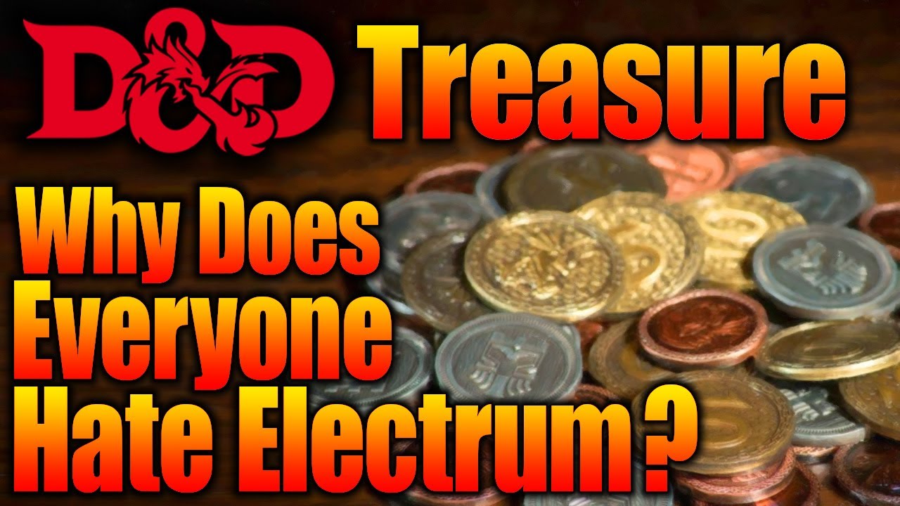 D&D Treasure: Why is Electrum the Best Coin