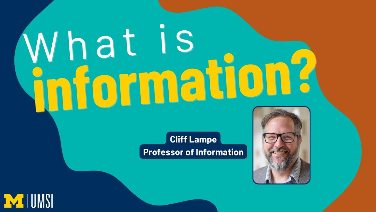 What is Information? - Professor Cliff Lampe