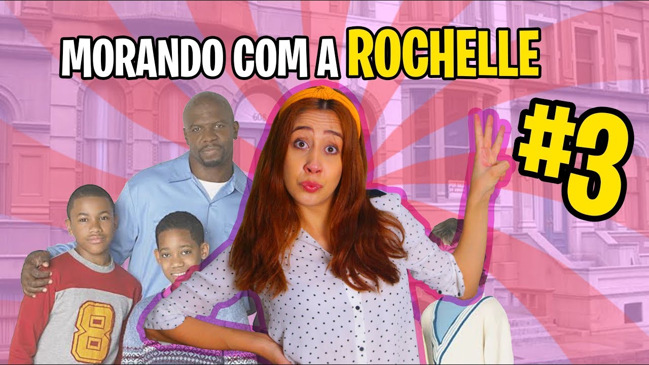 MORANDO COM A ROCHELLE 3