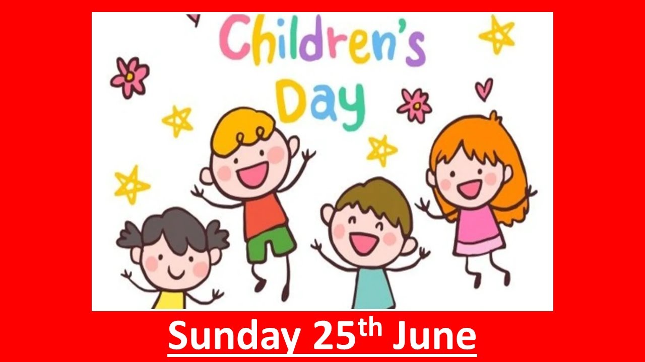 Children’s Day - 25th June 2023