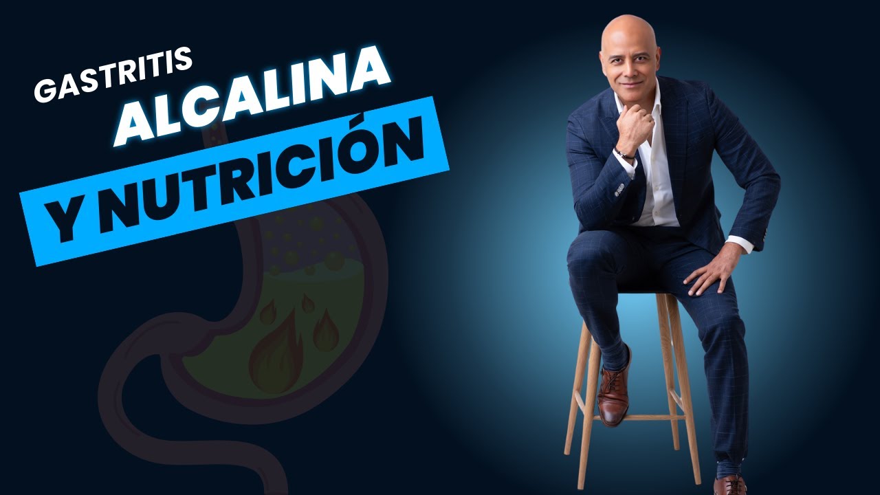 GASTRITIS ALCALINA Y NUTRICIÓN