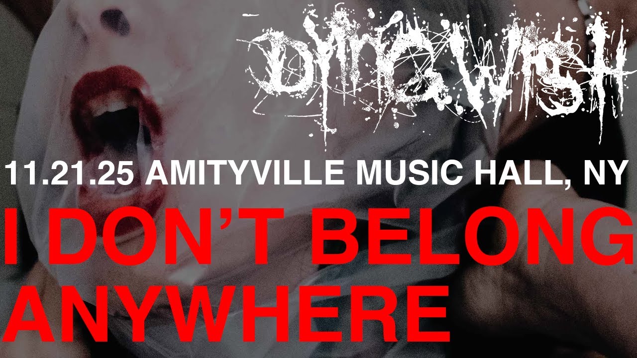 Dying Wish - I Don’t Belong Anywhere, 11.21.25, Amityville Music Hall, Amityville, NY