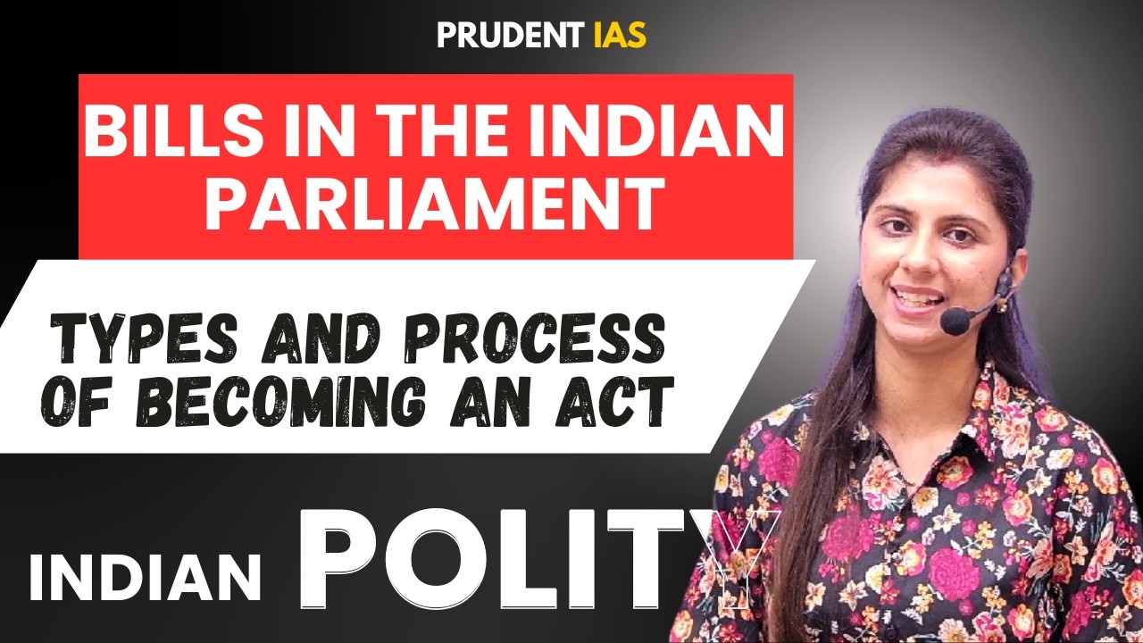 Law Making Process in India | Types of Bills | How Parliament Passes a Bill into an Act | Polity