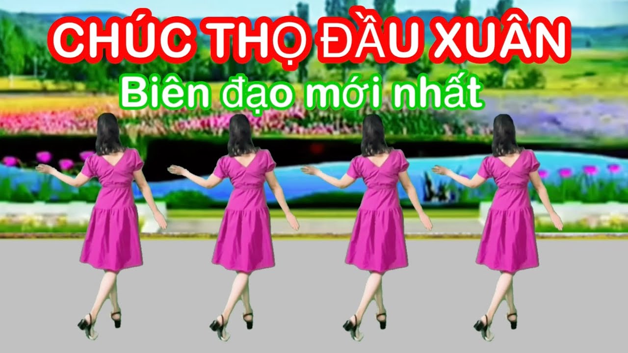 CHÚC THỌ ĐẦU XUÂN / MÚA CÙNG CHIỀU / BẢN MÚA TAY