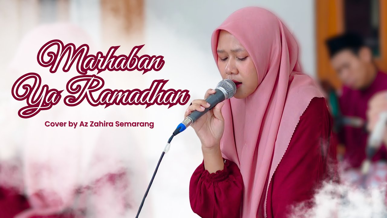 Marhaban Ya Ramadhan | Cover by Az Zahira Semarang