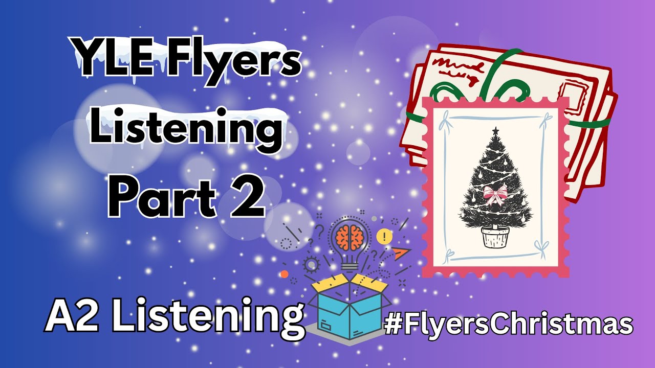 Flyers Listening Part 2 - In the Christmas Post Office