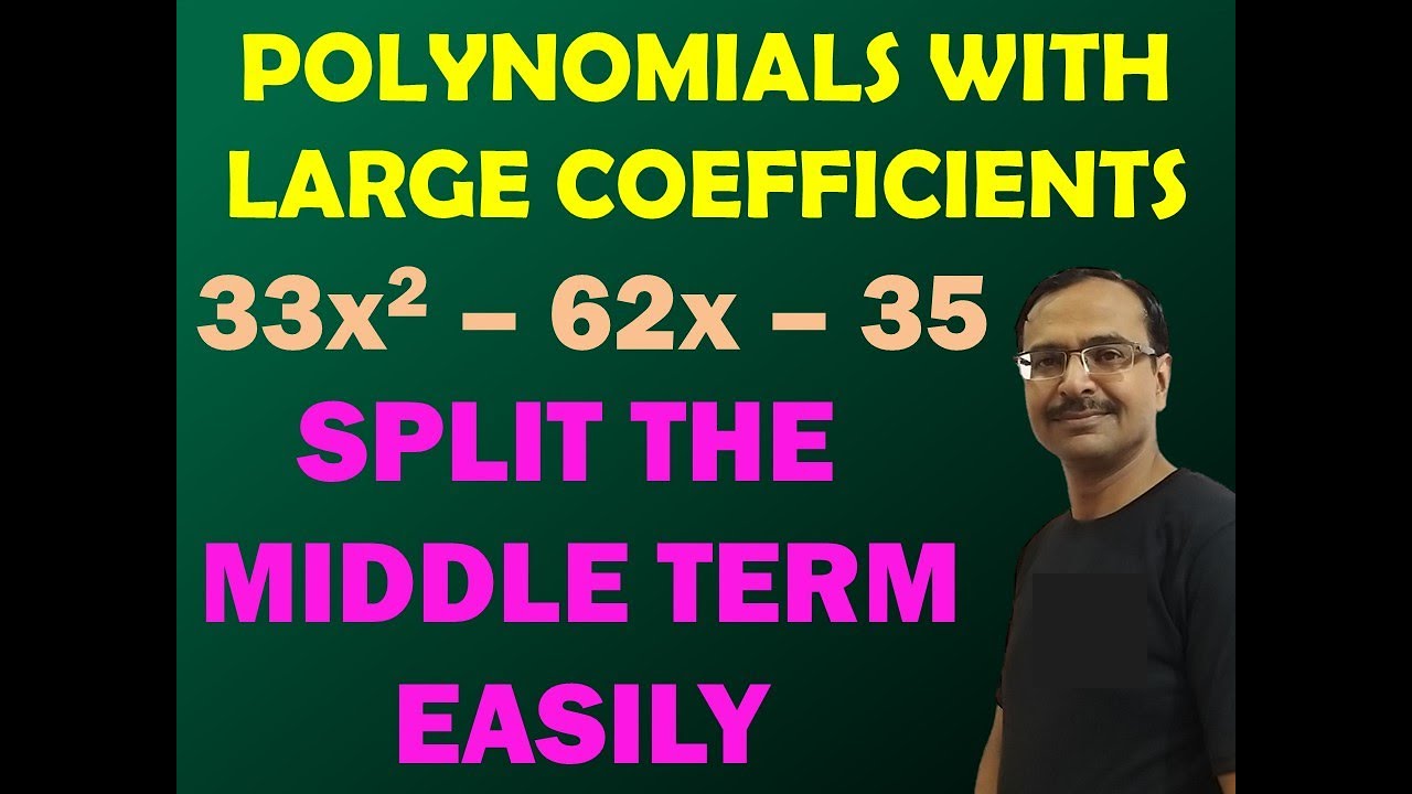 Splitting the Middle Term (Large Coefficients) - Part 3