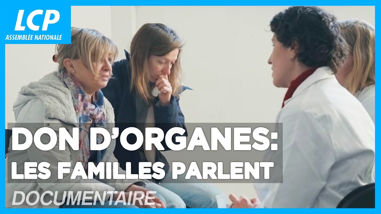 Le t&eacute;moignage bouleversant des familles de donneurs d&rsquo;organes | Documentaire complet LCP